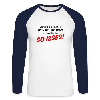 Wir sind hier nicht bei Wünsch Dir was! Vorschrift - Unisex Baseballshirt langarm - Weiß/Navy - Vorne - Nik (191cm)