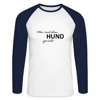 Die mit dem Hund spricht - Unisex Baseballshirt langarm - Weiß/Navy - Vorne - Nik (191cm)