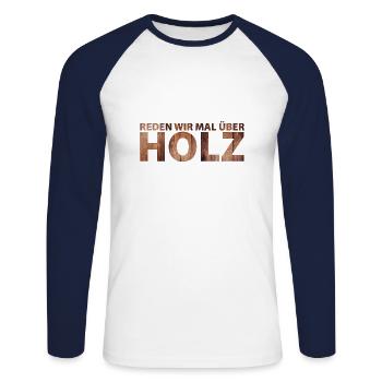 Reden wir mal ueber Holz - Unisex Baseballshirt langarm - Weiß/Navy - Vorne - Nik (191cm)