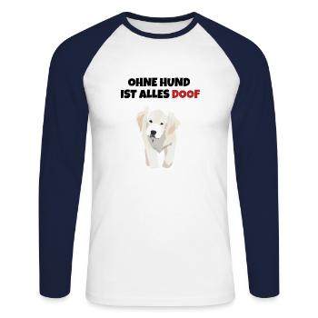Ohne Hund ist alles doof. - Unisex Baseballshirt langarm - Weiß/Navy - Vorne - Nik (191cm)