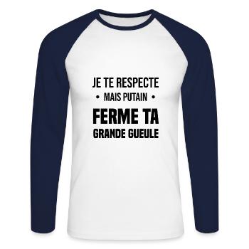 je te respecte mais putain ferme ta grande gueule - T-shirt baseball manches longues Homme - blanc/marine - Devant - Nik (191cm)
