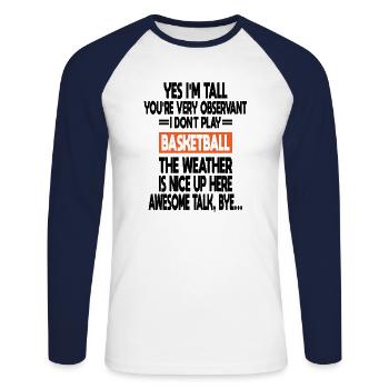 Ja, ich bin groß, du beobachtest, mach keinen Basketball - Unisex Baseballshirt langarm - Weiß/Navy - Vorne - Nik (191cm)