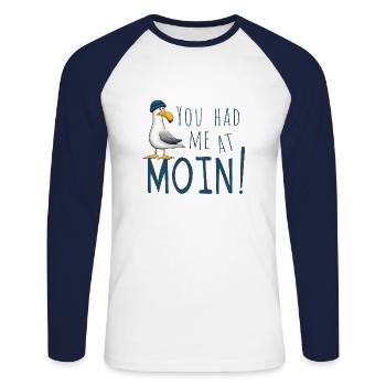 You Had Me At Moin! Casual North Sea Baltic Sea Seagull - Unisex Long Sleeve Baseball T-Shirt - white/navy - Front - Nik (191cm)