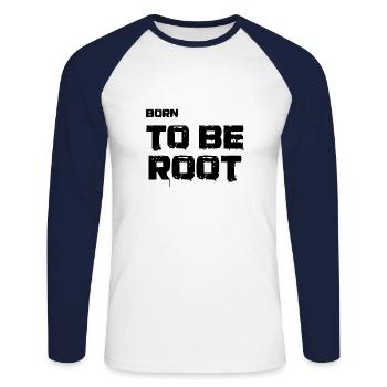 Born to be root. IT administrators, admin, nerds - Unisex Long Sleeve Baseball T-Shirt - white/navy - Front - Nik (191cm)