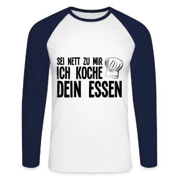 Koch Sei Nett Zu Mir Ich Koche Dein Essen Küchench - Unisex Baseballshirt langarm - Weiß/Navy - Vorne - Nik (191cm)