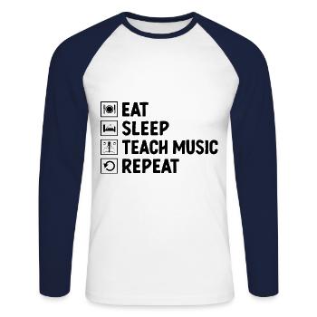 Eat Sleep Teach Music Repeat Teacher Musician Teac - Unisex Long Sleeve Baseball T-Shirt - white/navy - Front - Nik (191cm)