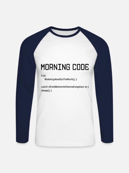 Morning Code Try Wake Up And Go To Work Programmer - Unisex Baseballshirt langarm - Weiß/Navy