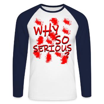Why so Serious? - Unisex Baseballshirt langarm - Weiß/Navy - Vorne - Nik (191cm)