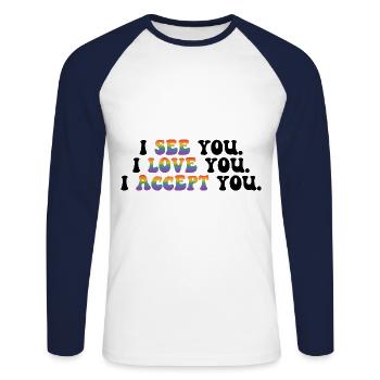 I See You I Love You I Accept You Gay Pride Lesbia - Unisex Baseballshirt langarm - Weiß/Navy - Vorne - Nik (191cm)