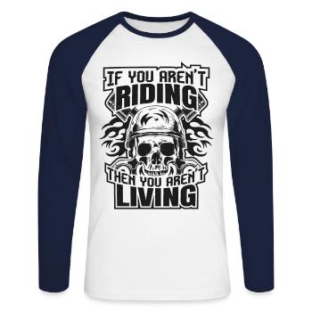 If you aren t Riding T Shirt Design - Unisex Long Sleeve Baseball T-Shirt - white/navy - Front - Nik (191cm)