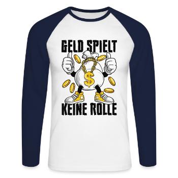 Geld Spielt Keine Rolle Schnösel Geldsack Reich - Unisex Baseballshirt langarm - Weiß/Navy - Vorne - Nik (191cm)