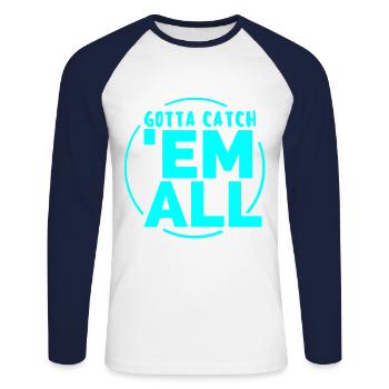 GOTTA CATH 'EM ALL - Unisex Long Sleeve Baseball T-Shirt - white/navy - Front - Nik (191cm)