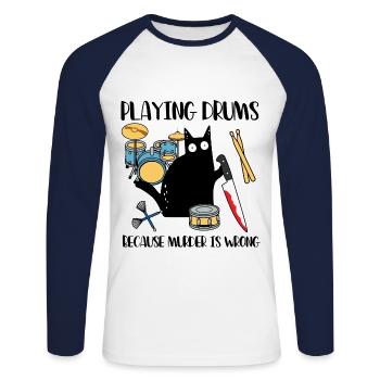 Jouer de la batterie parce que le meurtre est un mauvais chat - T-shirt baseball manches longues Homme - blanc/marine - Devant - Nik (191cm)