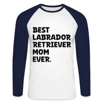 Best Labrador Retriever Mom Ever Lab Dog - Unisex Long Sleeve Baseball T-Shirt - white/navy - Front - Nik (191cm)