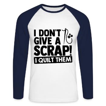 i Don't Give A Scrap I Quilt Them Sewing Crochetin - Unisex Baseballshirt langarm - Weiß/Navy - Vorne - Nik (191cm)