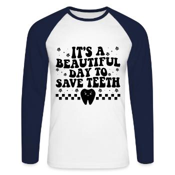Es ist ein schöner Tag, um Zähne zu retten Zahnarzt Dental - Unisex Baseballshirt langarm - Weiß/Navy - Vorne - Nik (191cm)