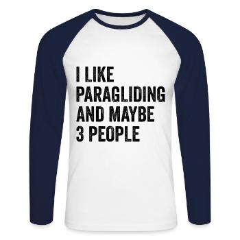 I Like Paragliding And Maybe 3 People Paraglider P - Unisex Baseballshirt langarm - Weiß/Navy - Vorne - Nik (191cm)