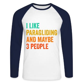 I Like Paragliding And Maybe 3 People Paraglider P - Unisex Baseballshirt langarm - Weiß/Navy - Vorne - Nik (191cm)