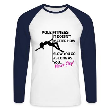 Pole Dance - Peu importe la vitesse à laquelle vous allez - T-shirt baseball manches longues Homme - blanc/marine - Devant - Nik (191cm)