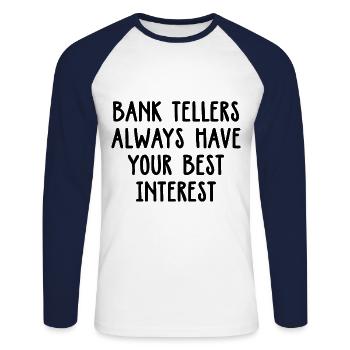 Bank Tellers Always Have Your Best Interest Banker - Unisex Baseballshirt langarm - Weiß/Navy - Vorne - Nik (191cm)
