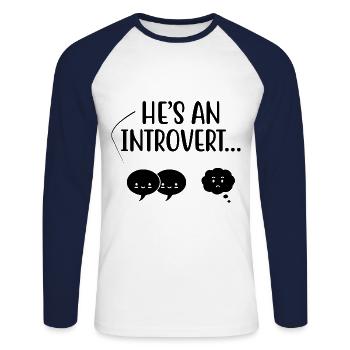 He’s An Introvert Sayings For Introverts - Unisex Long Sleeve Baseball T-Shirt - white/navy - Front - Nik (191cm)