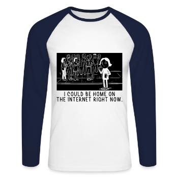 Ich könnte jetzt zu Hause im Internet sein Sprüche - Unisex Baseballshirt langarm - Weiß/Navy - Vorne - Nik (191cm)