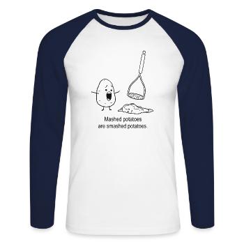 Mashed potatoes are smashed potatoes. - Unisex Long Sleeve Baseball T-Shirt - white/navy - Front - Nik (191cm)