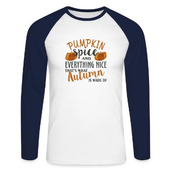 Pumpkin Spice and Everything Nice That s What - Unisex Long Sleeve Baseball T-Shirt - white/navy - Front - Nik (191cm)