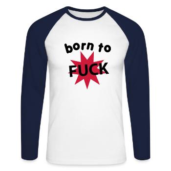 born_to_fuck - T-shirt baseball manches longues Homme - blanc/marine - Devant - Nik (191cm)