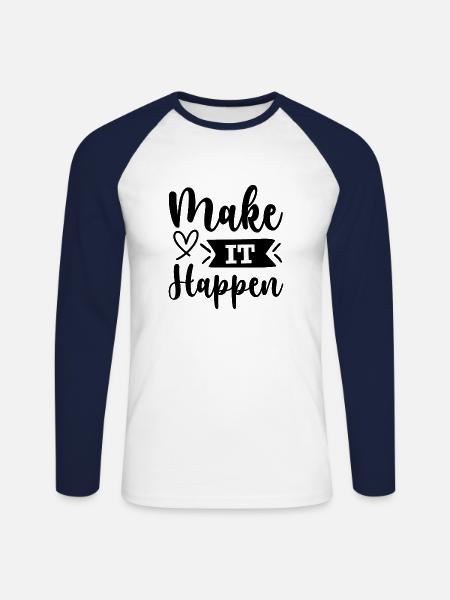 Make it happen - citation positive - T-shirt baseball manches longues Homme - blanc/marine
