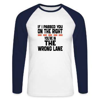 if i Passed You On The Right You're in The Wrong - Unisex Long Sleeve Baseball T-Shirt - white/navy - Front - Nik (191cm)