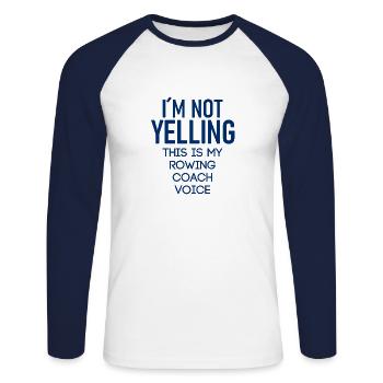 I ́m Not Yelling This Is My Rowing Coach Voice - Unisex Long Sleeve Baseball T-Shirt - white/navy - Front - Nik (191cm)