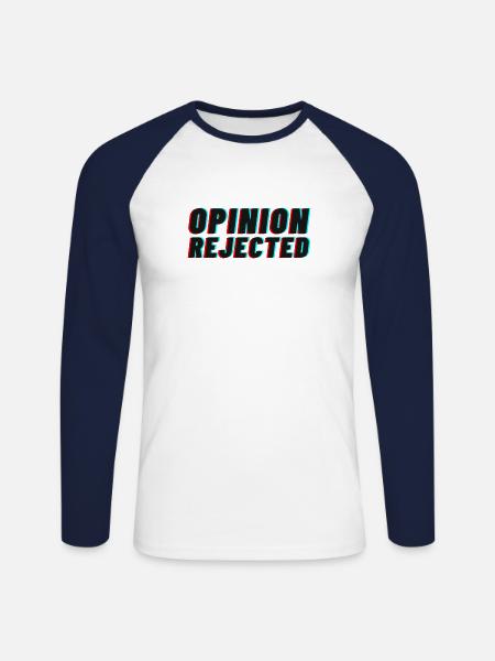 Opinion Rejected! - Unisex Long Sleeve Baseball T-Shirt - white/navy