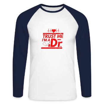 Trust me I'm a Doctor Doctor Physician Doctor - Unisex Long Sleeve Baseball T-Shirt - white/navy - Front - Nik (191cm)