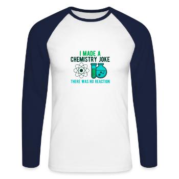 Chemistry Joke Joke Gag Funny Chemist Reaction - Unisex Long Sleeve Baseball T-Shirt - white/navy - Front - Nik (191cm)