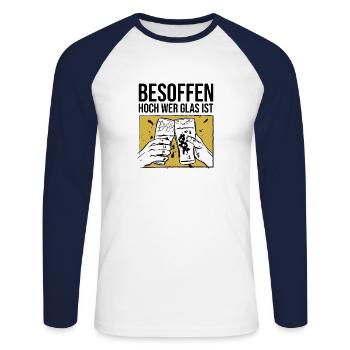 Besoffen hoch wer Glas ist Saufen - Unisex Baseballshirt langarm - Weiß/Navy - Vorne - Nik (191cm)
