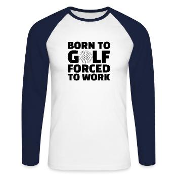 Golf Golfer Gift Hobby Club Quote - Unisex Long Sleeve Baseball T-Shirt - white/navy - Front - Nik (191cm)