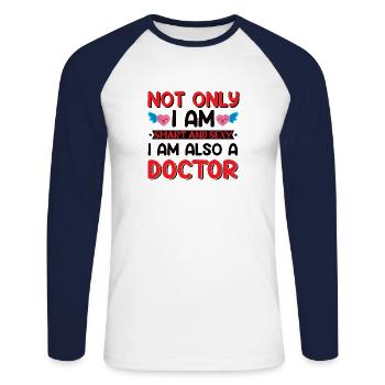 Doktortitel Spruch - sexy Doktor lustig - Unisex Baseballshirt langarm - Weiß/Navy - Vorne - Nik (191cm)