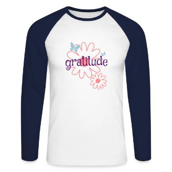 Motivating sayings Beautiful saying Gratitude - Unisex Long Sleeve Baseball T-Shirt - white/navy - Front - Nik (191cm)