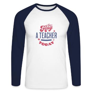 Hug a teacher today - Unisex Long Sleeve Baseball T-Shirt - white/navy - Front - Nik (191cm)