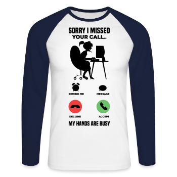 Sorry I Missed Your Call My Hands Are Busy Video G - Unisex Baseballshirt langarm - Weiß/Navy - Vorne - Nik (191cm)