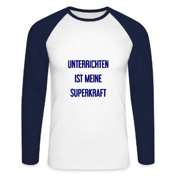 Unterrichten - Meine Superkraft! - Unisex Baseballshirt langarm - Weiß/Navy - Vorne - Nik (191cm)