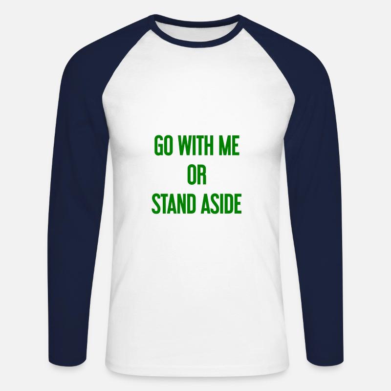 Geh mit oder beiseite - Unisex Baseballshirt langarm - Weiß/Navy