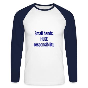 De petites mains, une énorme responsabilité disent les parents - T-shirt baseball manches longues Homme - blanc/marine - Devant - Nik (191cm)