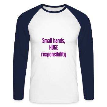 De petites mains, une énorme responsabilité disent les parents - T-shirt baseball manches longues Homme - blanc/marine - Devant - Nik (191cm)