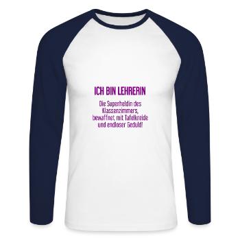 Lehrerin - Die Superheldin des Klassenzimmers! - Unisex Baseballshirt langarm - Weiß/Navy - Vorne - Nik (191cm)
