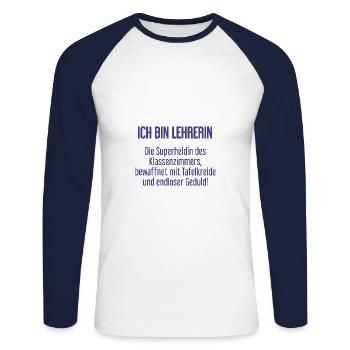 Lehrerin - Die Superheldin des Klassenzimmers! - Unisex Baseballshirt langarm - Weiß/Navy - Vorne - Nik (191cm)