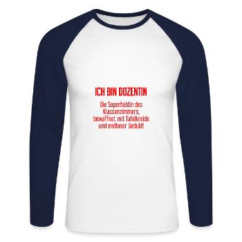 Dozentin - Die Superheldin des Klassenzimmers! - Unisex Baseballshirt langarm - Weiß/Navy - Vorne - Nik (191cm)