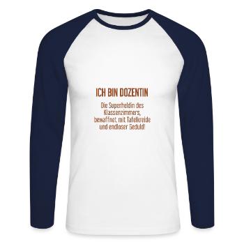 Dozentin - Die Superheldin des Klassenzimmers! - Unisex Baseballshirt langarm - Weiß/Navy - Vorne - Nik (191cm)