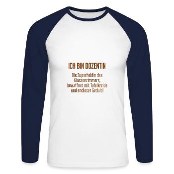 Dozentin - Die Superheldin des Klassenzimmers! - Unisex Baseballshirt langarm - Weiß/Navy - Vorne - Nik (191cm)